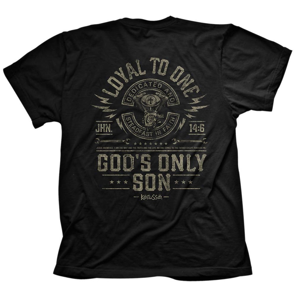 John 14 6 Loyal To One God s Only Son Christian T Shirt