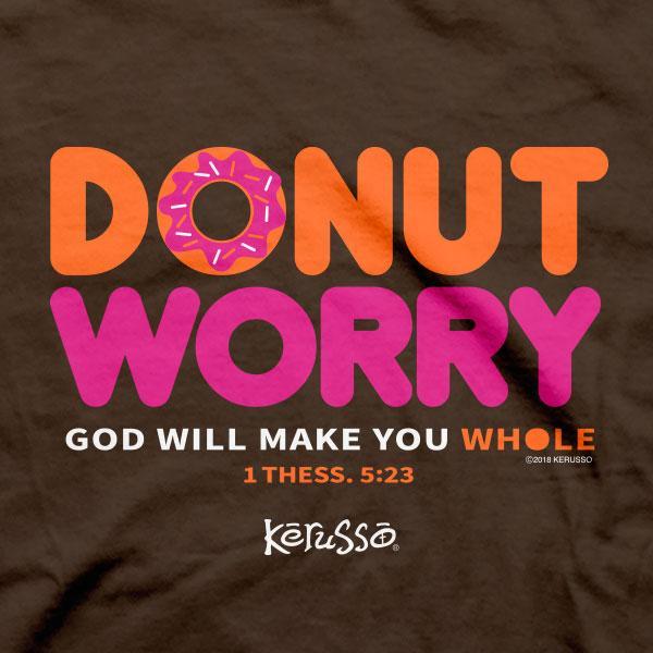 1 Thess 5:23 'Donut Worry' Bible Verse T Shirts – Wear My Bible