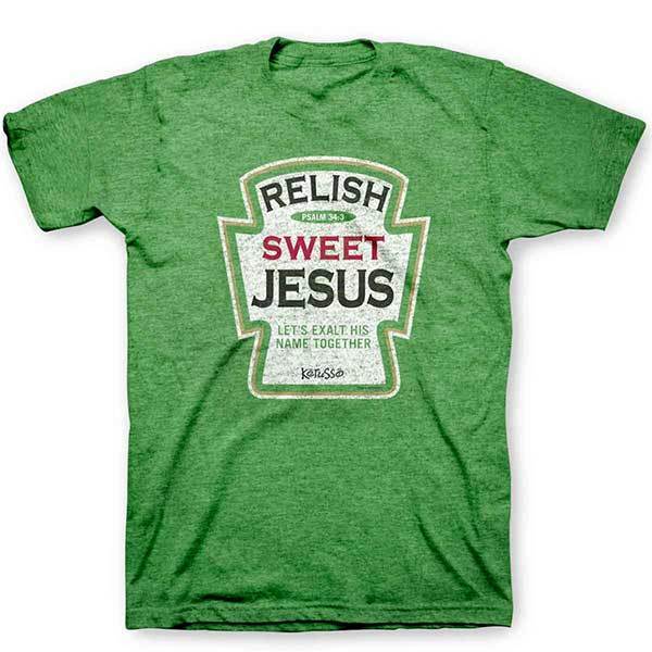 Green Psalm 34:3 'Relish Sweet Jesus' Christian T-Shirt